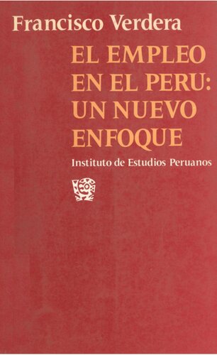 El empleo en el Perú: un nuevo enfoque