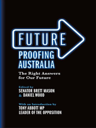 Future Proofing Australia: The Right Answers for Our Future