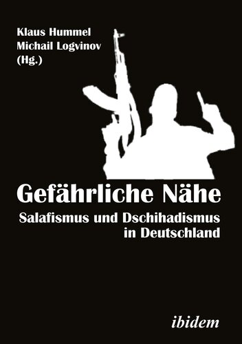 Gefährliche Nähe: Salafismus und Dschihadismus in Deutschland