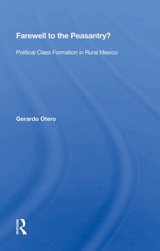 Farewell to the Peasantry?: Political Class Formation in Rural Mexico