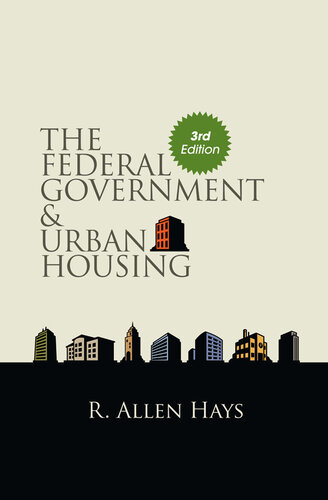 The Federal Government and Urban Housing, Third Edition