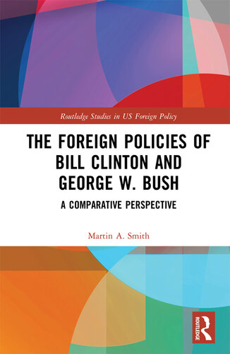 The Foreign Policies of Bill Clinton and George W. Bush: A Comparative Perspective