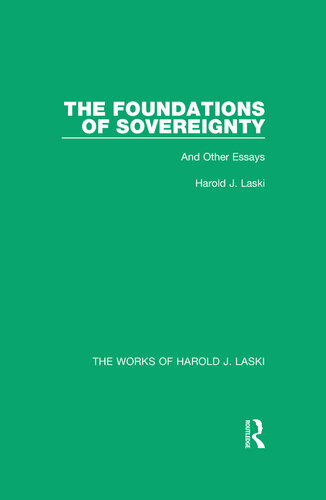 The Foundations of Sovereignty (Works of Harold J. Laski): And Other Essays