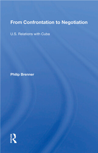 From Confrontation to Negotiation: U.S. Relations With Cuba