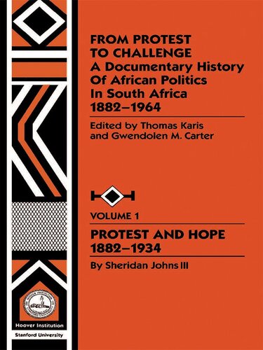 From Protest to Challenge, Vol. 1: A Documentary History of African Politics in South Africa, 1882-1964