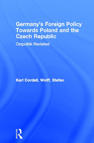 Germany's Foreign Policy Towards Poland and the Czech Republic: Ostpolitik Revisited