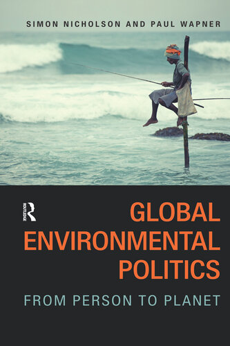 Global Environmental Politics: From Person to Planet