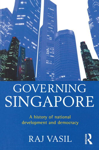 Governing Singapore : democracy and national development