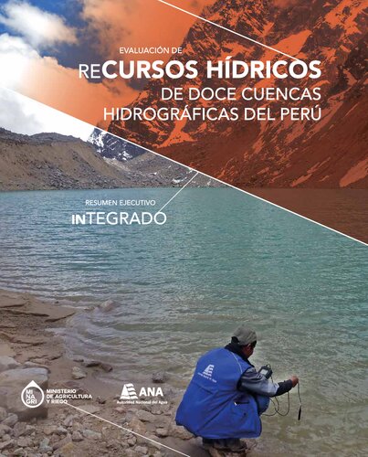 Evaluación de recursos hídricos de doce cuencas hidrográficas del Perú. Resumen ejecutivo integrado