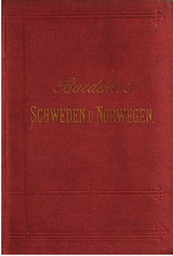 Schweden und Norwegen, nebst den wichtigsten Reiserouten durch Dänemark : Handbuch für Reisende