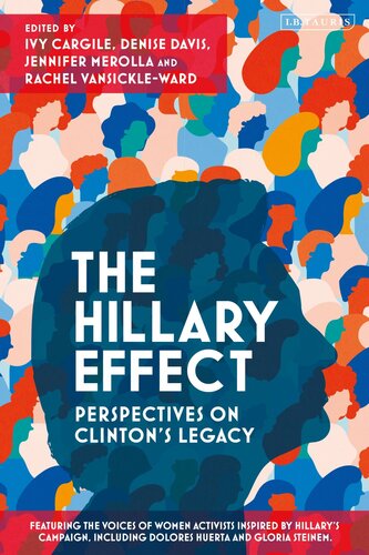 The Hillary Effect: Perspectives on Clinton’s Legacy