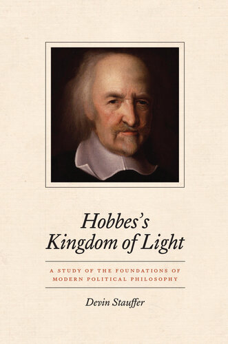 Hobbes's Kingdom of Light: A Study of the Foundations of Modern Political Philosophy