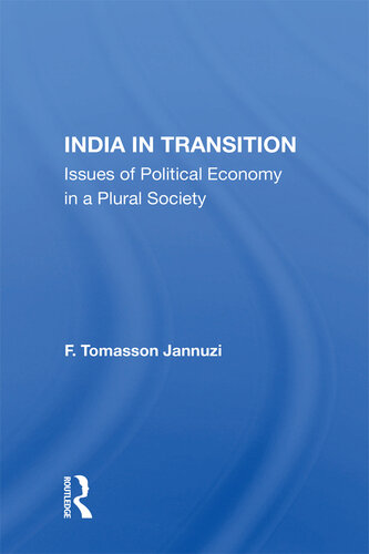 India in Transition: Issues of Political Economy in a Plural Society