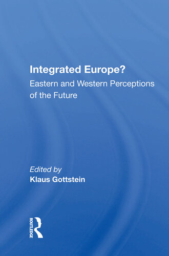 Integrated Europe?: Eastern and Western Perceptions of the Future