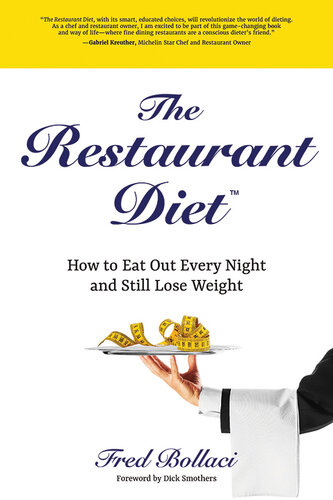 The Restaurant Diet: How to Eat Out Every Night and Still Lose Weight