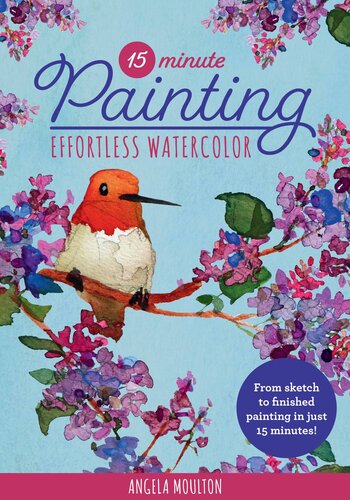 15-Minute Painting: Effortless Watercolor: From Sketch to Finished Painting in Just 15 Minutes!