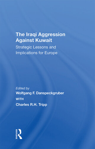 The Iraqi Aggression Against Kuwait: Strategic Lessons and Implications for Europe