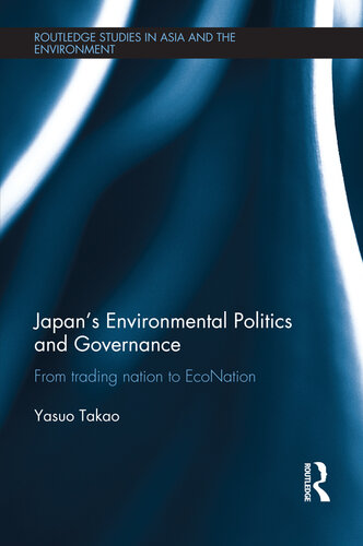 Japan's Environmental Politics and Governance: From Trading Nation to Econation