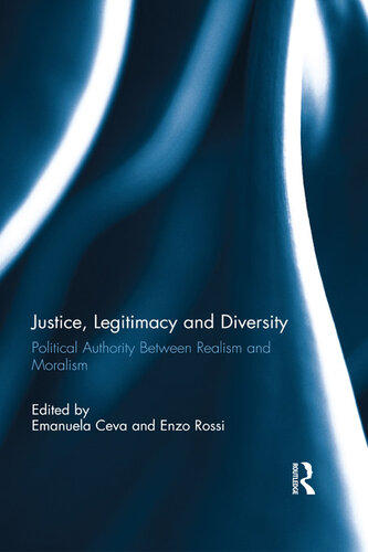 Justice, Legitimacy, and Diversity: Political Authority Between Realism and Moralism