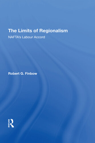 The Limits of Regionalism: NAFTA's Labour Accord