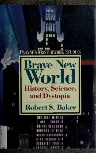 Brave New World: History, Science, and Dystopia