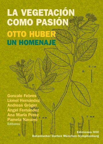 La vegetación como pasión: Otto Huber. Un homenaje