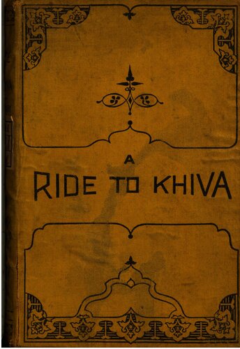 A Ride to Khiva: Travels and Adventures in Central Asia