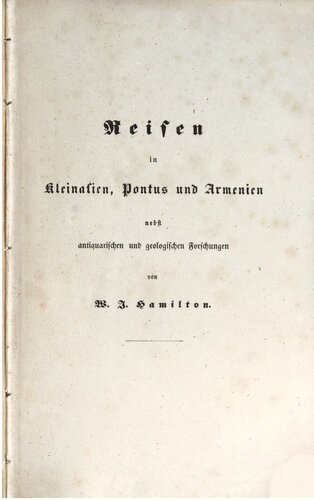 Reisen in Kleinasien, Pontus und Armenien nebst antiquarischen und geologischen Forschungen