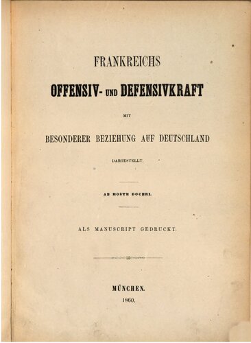 Frankreichs Offensiv- und Defensivkraft mit besonderer Beziehung auf Deutschland