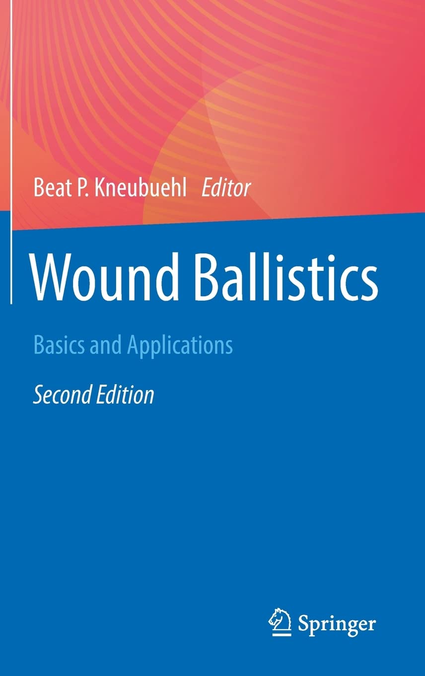 Wound Ballistics: Basics and Applications