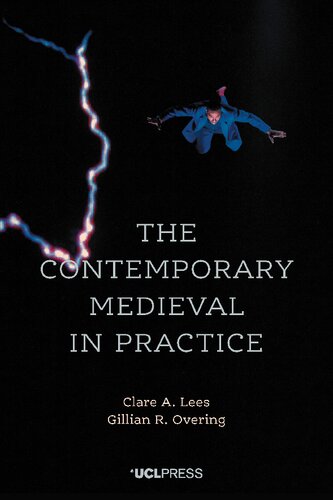 The Contemporary Medieval in Practice