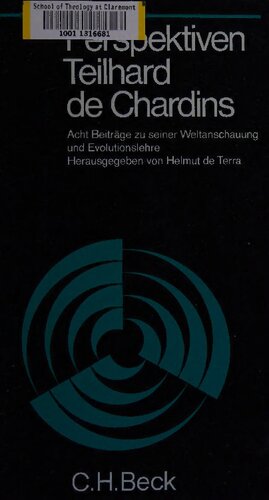 Perspektiven Teilhard de Chardins : Acht Beiträge zu seiner Weltanschauung und Evolutionslehre