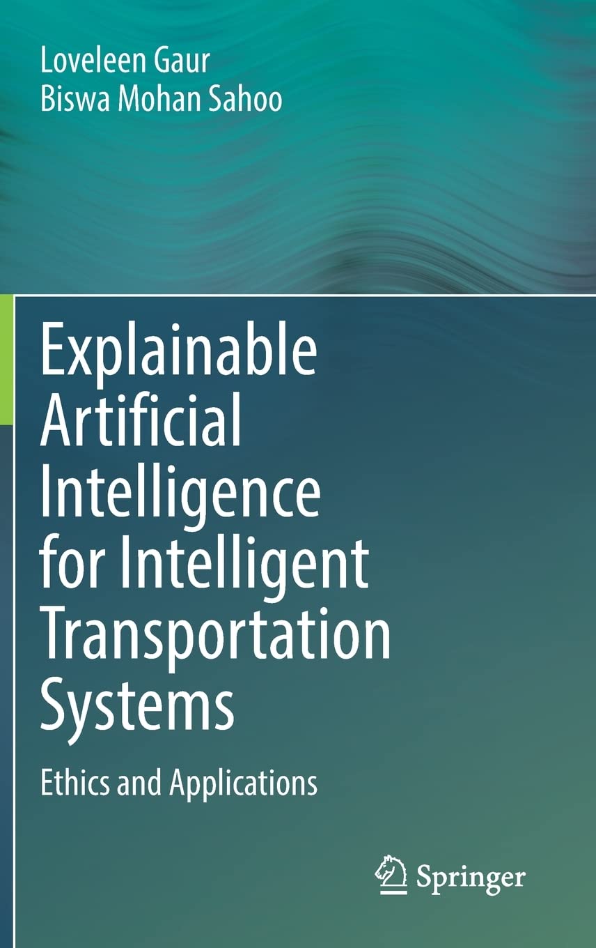 Explainable Artificial Intelligence for Intelligent Transportation Systems: Ethics and Applications