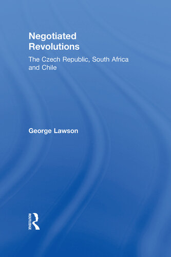 Negotiated Revolutions: The Czech Republic, South Africa and Chile