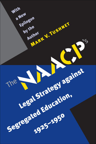 NAACP's Legal Strategy Against Segregated Education, 1925-1950