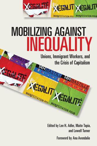 Mobilizing Against Inequality: Unions, Immigrant Workers, and the Crisis of Capitalism