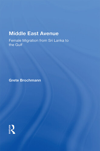 Middle East Avenue: Female Migration From Sri Lanka to the Gulf