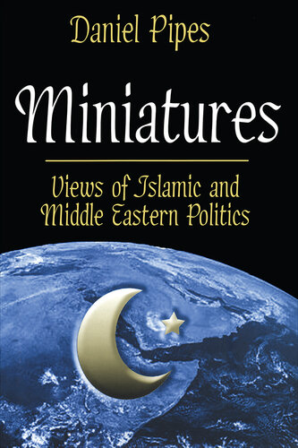 Miniatures: Views of Islamic and Middle Eastern Politics