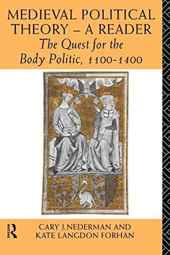 Medieval Political Theory: A Reader: The Quest for the Body Politic 1100-1400