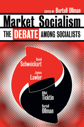 Market Socialism: The Debate Among Socialist