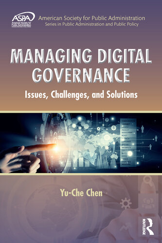 Managing Digital Governance: Issues, Challenges, and Solutions