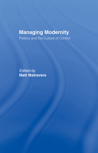 Managing Modernity: Politics and the Culture of Control