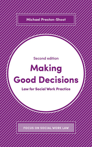 Making Good Decisions: Law for Social Work Practice