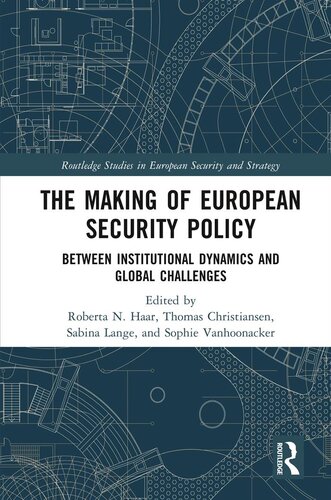 The Making of European Security Policy: Between Institutional Dynamics and Global Challenges