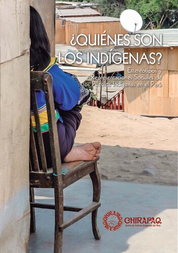 ¿Quiénes son los indígenas? Estereotipos y Representaciones Sociales de los Pueblos Indígenas en el Perú