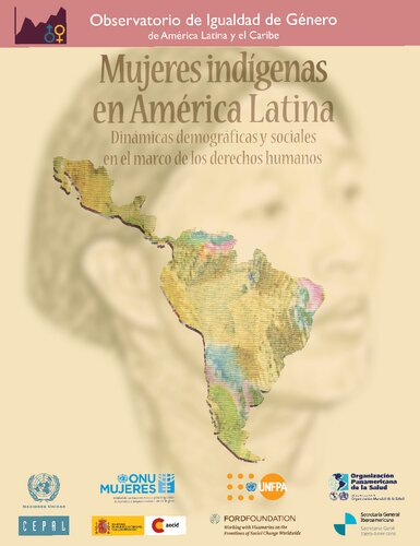 Mujeres indígenas en América Latina: dinámicas demográficas y sociales en el marco de los derechos humanos