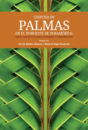 Cosecha de palmas en el noreste de Suramérica: bases científicas para su manejo y conservación