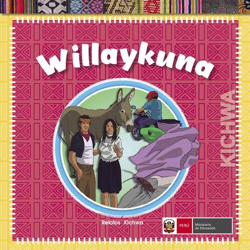 Willaykuna. Relatos kichwa (Qichwa/ Quechua)