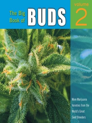 The Big Book of Buds, Vol. 2: More Marijuana Varieties from the World's Great Seed Breeders