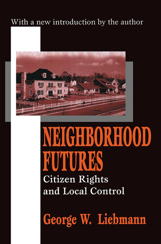 Neighborhood Futures: Citizen Rights and Local Control